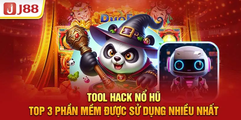 Tool Hack Nổ Hũ - Top 3 Phần Mềm Được Sử Dụng Nhiều Nhất