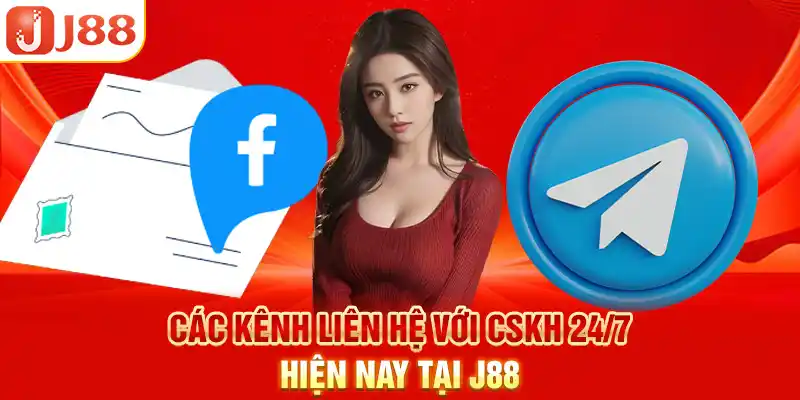 Các kênh liên hệ với CSKH 24/7 hiện nay tại J88