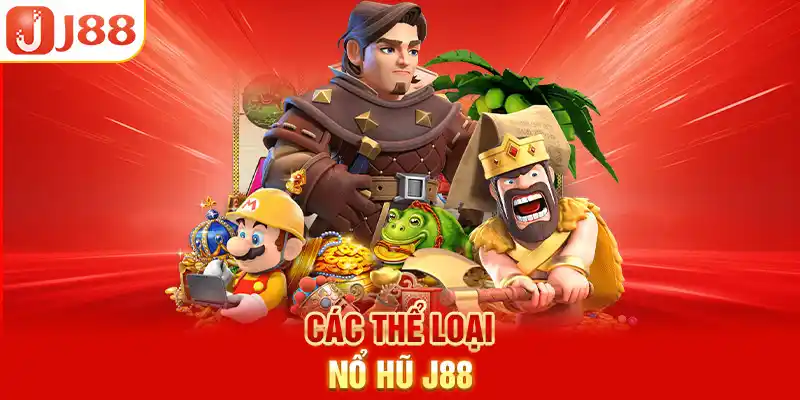 Các thể loại nổ hũ J88