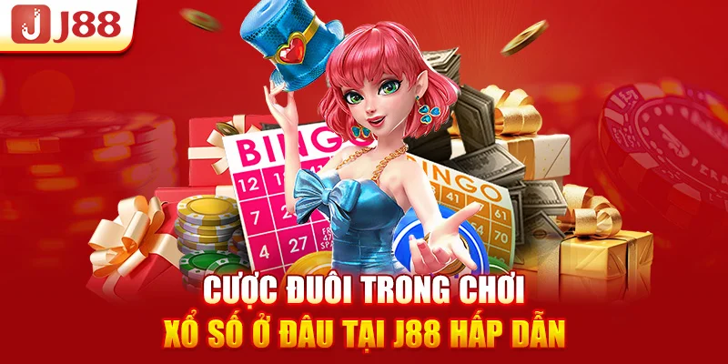 Cược đuôi trong chơi xổ số ở đâu tại J88 hấp dẫn