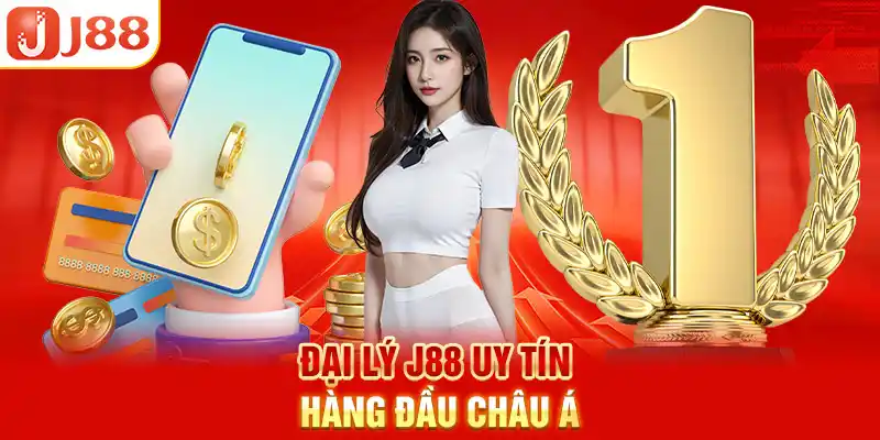 Đại lý J88 uy tín hàng đầu Châu Á