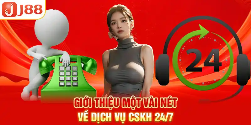 Giới thiệu một vài nét về dịch vụ CSKH J88