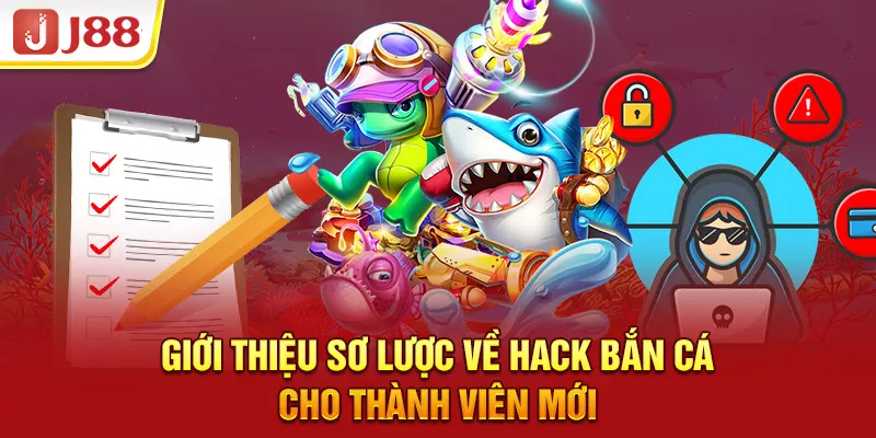 Giới thiệu sơ lược về hack bắn cá cho thành viên mới