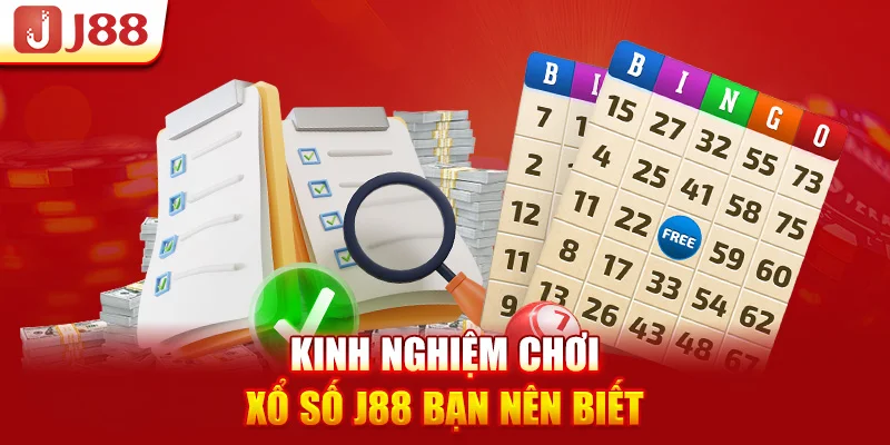 Kinh nghiệm chơi xổ số J88 bạn nên biết