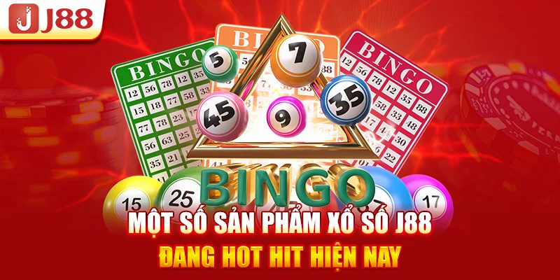 Một số sản phẩm Xổ số J88 đang hot hit hiện nay