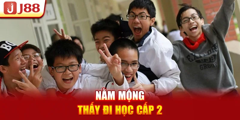 Nằm mộng thấy đi học cấp 2