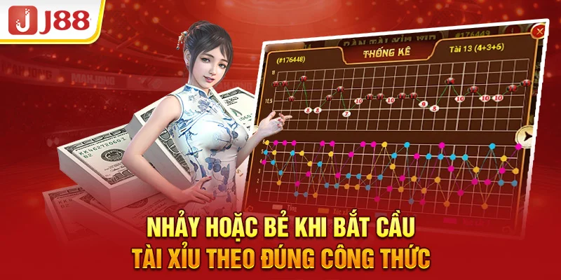 Nhảy hoặc bẻ khi bắt cầu tài xỉu theo đúng công thức