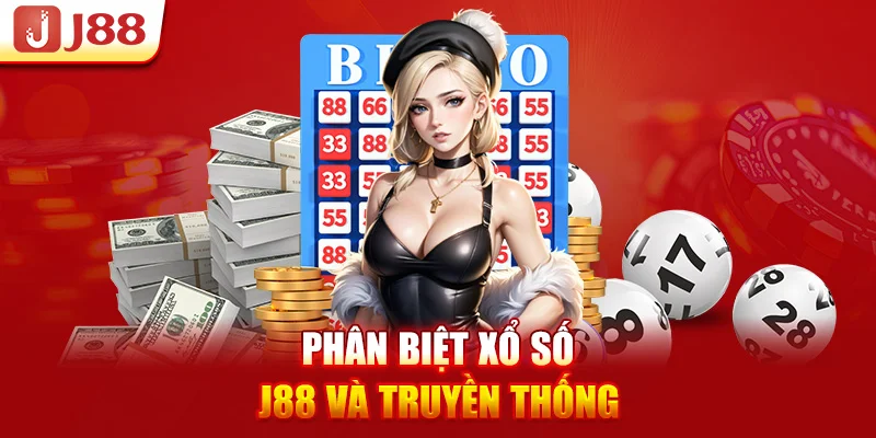 Phân biệt Xổ số J88 và truyền thống