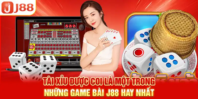 Tài Xỉu được coi là một trong những Game bài J88 hay nhất