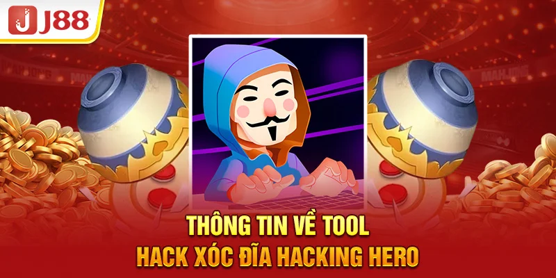 Thông tin về tool hack xóc đĩa Hacking Hero 